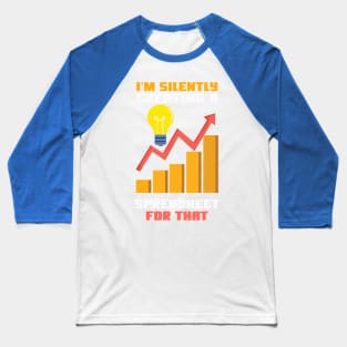 I'm Silently Creating A Spreadsheet For That 1 Baseball T-Shirt